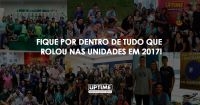 As atividades do calendário da UPTIME movimentaram as unidades neste ano